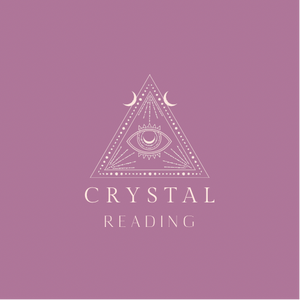 Crystal Reading!